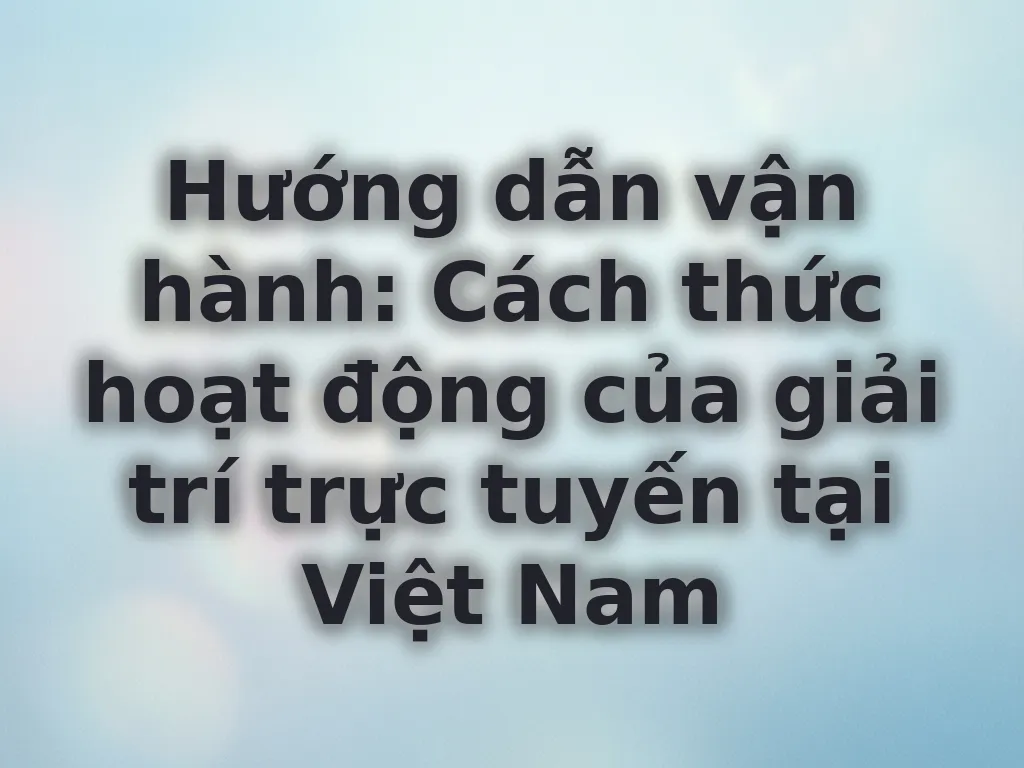 Hướng dẫn vận hành